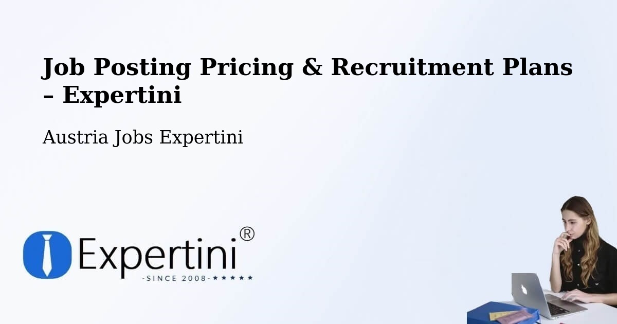 Job Posting Pricing & Recruitment Plans – Sulztal An Der Weinstrasse - Sulztal An Der Weinstrasse, Austria Jobs Expertini